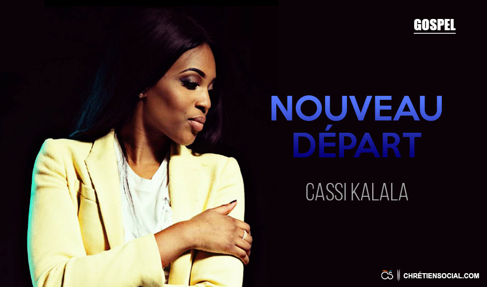 Cassi Kalala_Nouveau départ