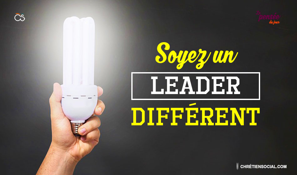 Soyez un leader différent