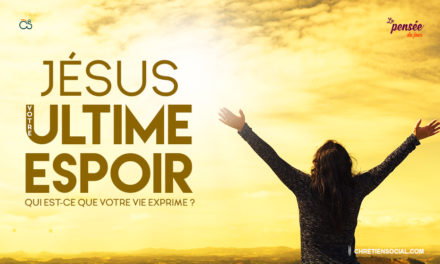 Jésus : votre ultime espoir