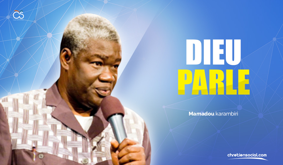 Dieu parle – Pasteur Mamadou karambiri