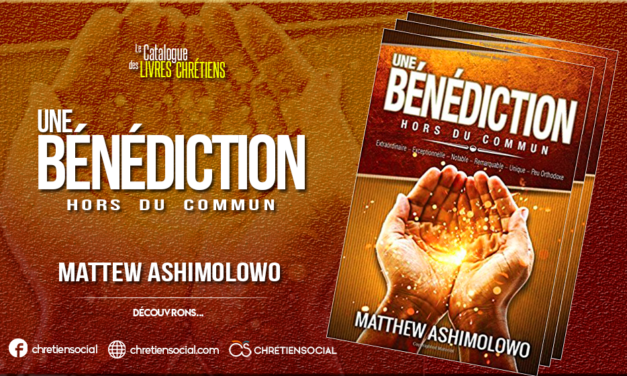 Une bénédiction hors du commun – Matthew Ashimolowo