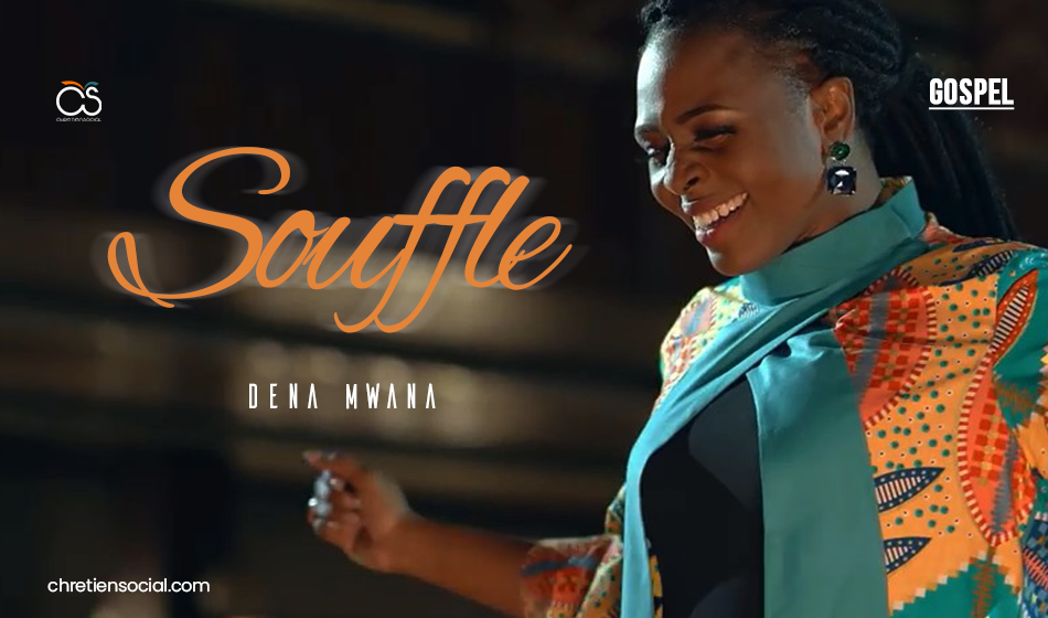 Souffle ton Esprit – Dena Mwana