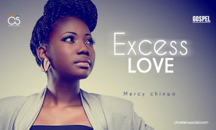 Excess Love – Mercy Chinwo
