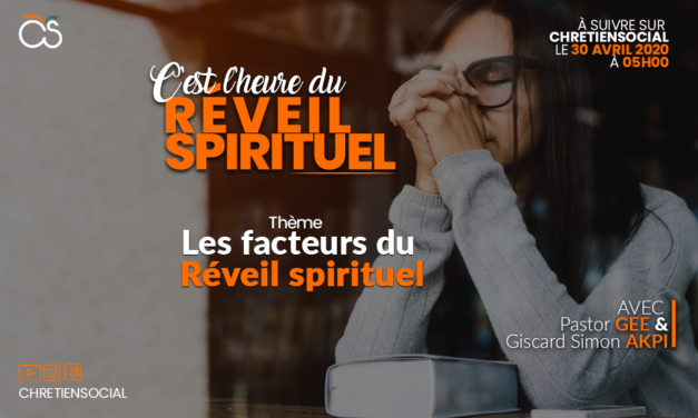 Les facteurs du réveil spirituel – Pastor Gee & Giscard Simon AKPI