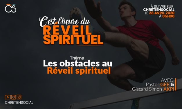 Les obstacles au réveil spirituel – Pastor Gee & Giscard Simon AKPI