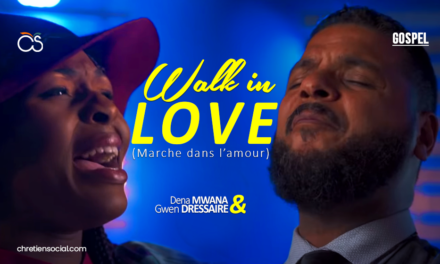 Walk in love – Marche dans l’amour – Gwen Dressaire (feat. Dena Mwana)